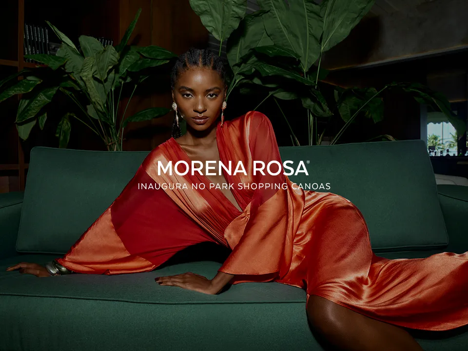 Dicas e Novidades | ParkShopping Canoas - Morena Rosa inaugura no ...