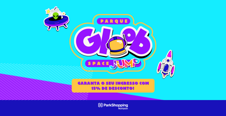 Eventos | Park Shopping - Parque Gloob Space Jump