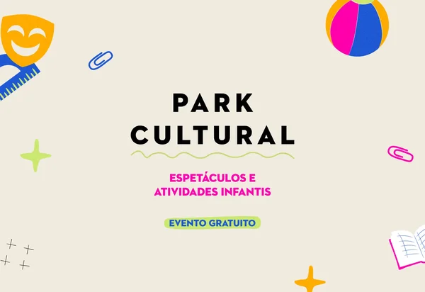 Park Cultural agita o mês de julho com teatro, música e diversão para toda a família